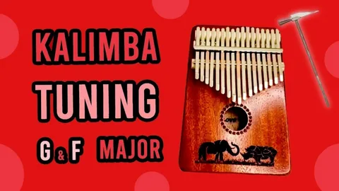 Why Tuning Your Kalimba Matters